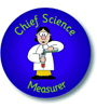 Chief Science Measurer